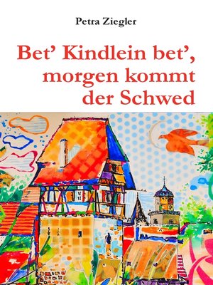 cover image of Bet' Kindlein bet', morgen kommt der Schwed